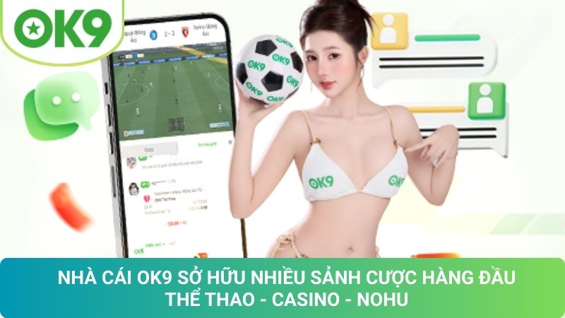 OK9 ⚜️ OK9.COM Trang Chủ Chính Thức | Tải App Mobile +99K 20 Kho Game Đỉnh Cao Của OK9: Trải Nghiệm Cá Cược Bất Tận
